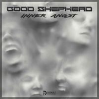 Good Shepherd - Inner Angst