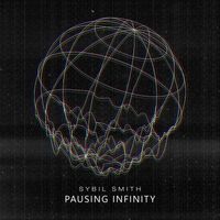 Sybil Smith - Pausing Infinity