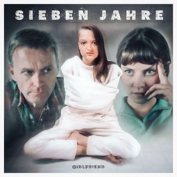 GirlFriend - Sieben Jahre (Single) (Single)