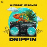 Christopher Damas - DRIPPIN