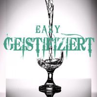 EAZY - Geistifiziert