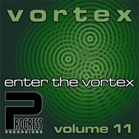 Vortex - Enter The Vortex, Vol. 11