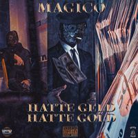 Magico - Hatte Geld hatte Gold
