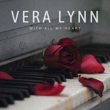 Vera Lynn - With All My Heart