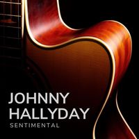 Johnny Hallyday - Sentimental