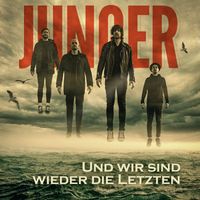 JUNGER - Und Wir Sind Wieder Die Letzten (Explicit)