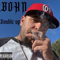 BOHN - Double Up (Explicit)