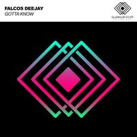 Falcos Deejay - Gotta Know
