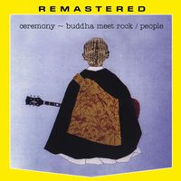 People - Ceremony - Buddha Meet Rock (Remastered 2022) (Remastered 2022)