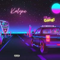 Kalyne - TROP GANG (Explicit)