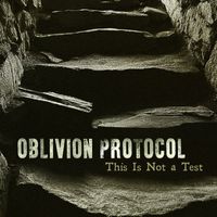 Oblivion Protocol - This Is Not a Test (Single Edit)