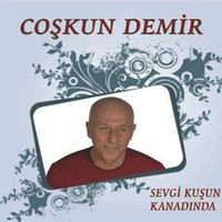 Coşkun Demir - Sevgi Kuşun Kanadında