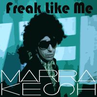 Marra Kesh - Freak Like Me (Radio Version)