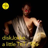 Diskjokke - A Little TNT / 90s