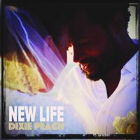 Dixie Peach - New Life