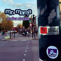 Mr. Mama - Out On The Streets