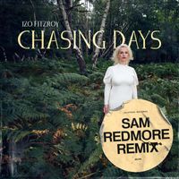 Izo FitzRoy - Chasing Days (Sam Redmore Remix)