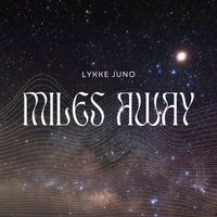 Lykke Juno - Miles Away
