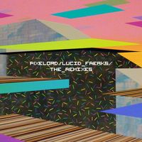 Pixelord - Lucid Freaks, Pt. 2