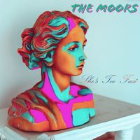 The Moors - She's Too Fast