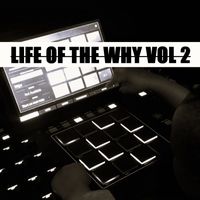 EQ Why - Life Of The Why Vol 2