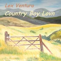 Lex Ventura - Country Boy Lovn
