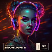 Capital Boy - Neon Lights (Remixes)
