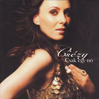 Csézy - Csak egy nő