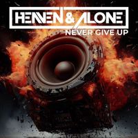 Heaven & Alone - Never give up