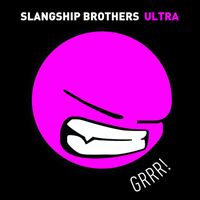 Slangship Brothers - Ultra