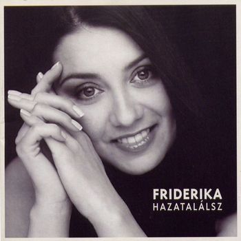 Friderika - Hazatalálsz