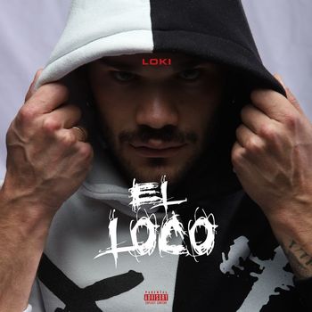 Loki - EL LOCO (Explicit)