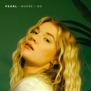 Pearl - Where I Go