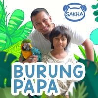Sakha - Burung Papa