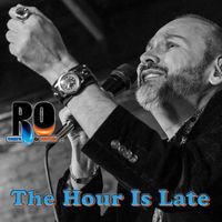 Ro - The Hour Is Late
