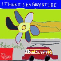 Robin Roelofs - I Think it is an Adventure