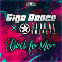 Giga Dance x Global Rockerz - Back for More (Extended Mix)