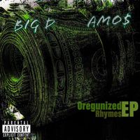 Big D - OreGunized Rhymes