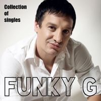 Funky G - Collection of singles (2010 - 2018)