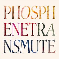 Phosphene - Transmute