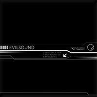 Evilsound - Can't Talk Now / Bass Xperiment / The Record