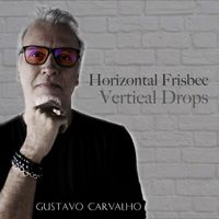 Gustavo Carvalho - Horizontal Frisbee Vertical Drops