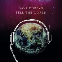 Dave Dobbyn - Tell the World