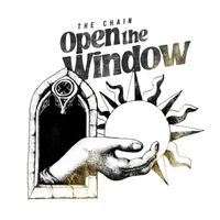 The Chain - Open the Window
