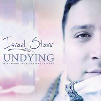Israel Starr - Undying (In a Studio One Rockysteady Stylee)