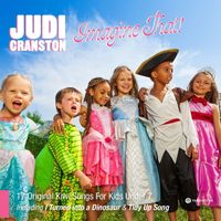 Judi Cranston - Imagine That!: Kiwi Songs for Kids Under 7