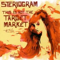 Steriogram - This Is Not the Target Market