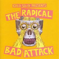 Coco Solid - The Radical Bad Attack