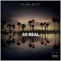 Elian Dust - So Real