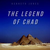 Kenneth Jones - The Legend of Chad